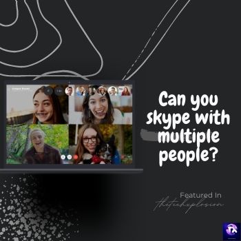 Can you skype with multiple people?